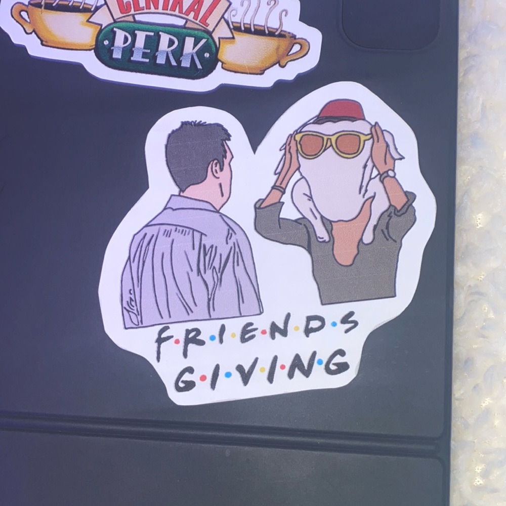 Friends giving sticker! I’ll try to get them out tomorrow!